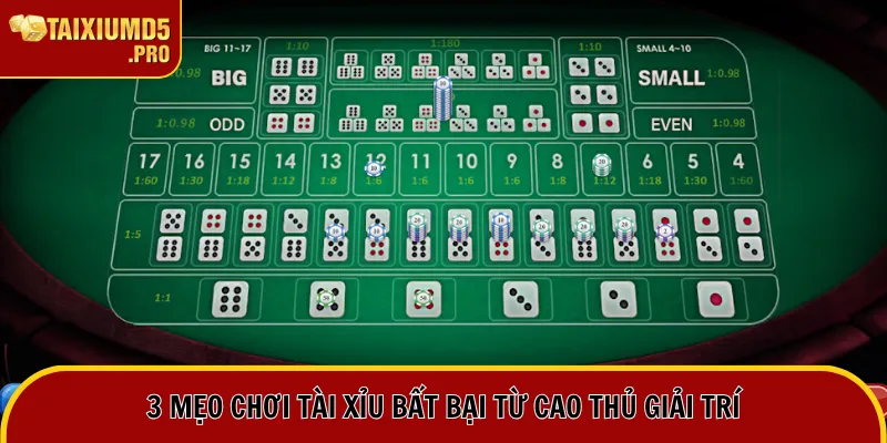 3 mẹo chơi tài xỉu bất bại từ cao thủ giải trí