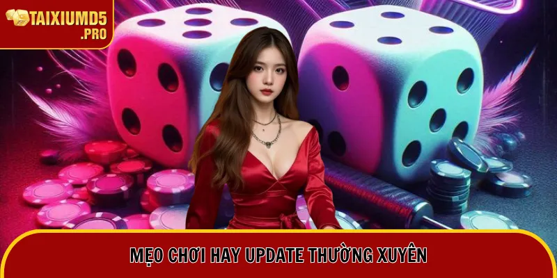 Mẹo Chơi Hay update thường xuyên