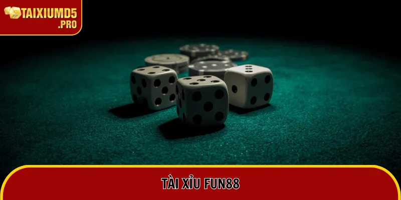 Tài Xỉu Fun88 | Trải Nghiệm Cá Cược Đỉnh Cao Cho Bạn